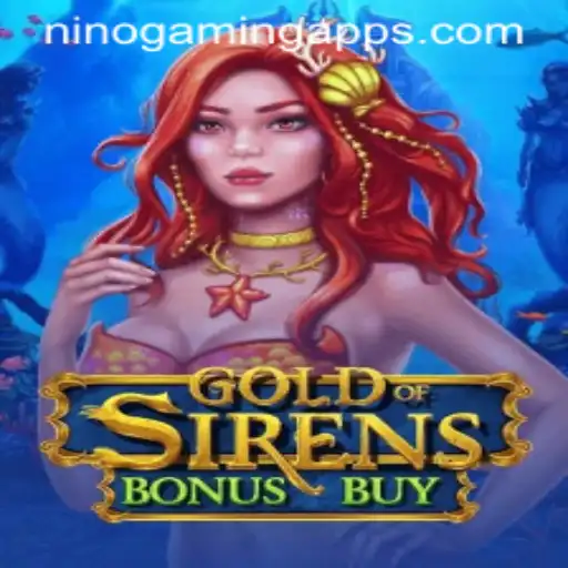 Discover the Thrills of GoldofSirensBonusBuy on NINOGAMING App